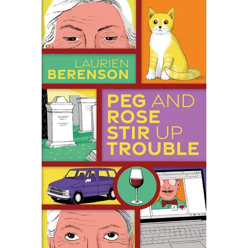 Peg and Rose Stir Up Trouble