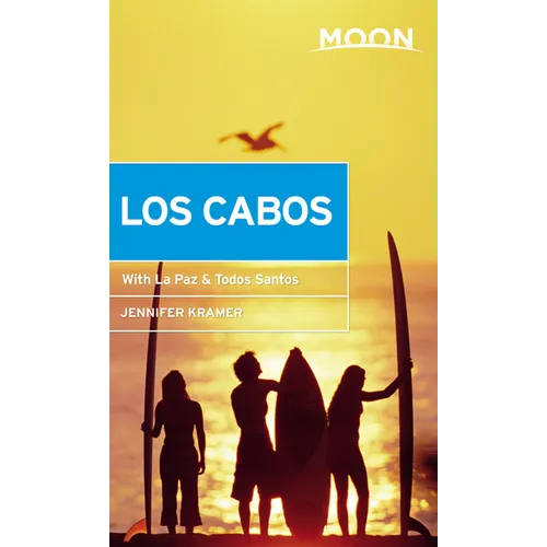 Moon Los Cabos: With La Paz & Todos Santos