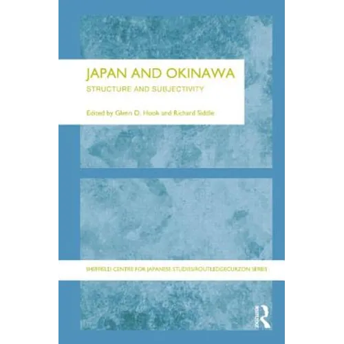Japan and Okinawa: Structure and Subjectivity