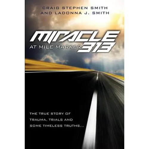 Miracle at Mile Marker 313