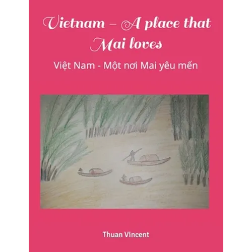 Vietnam - A place that Mai loves: Việt Nam - Một nơi Mai yêu mến