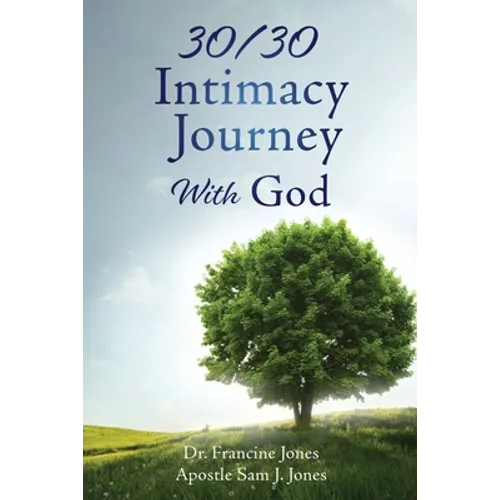 30/30 Intimacy Journey With God