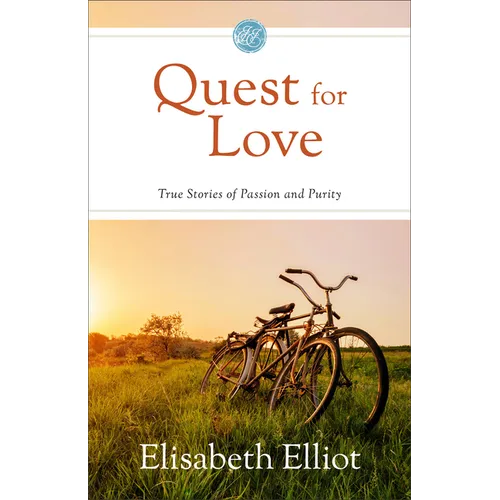Quest for Love: True Stories of Passion and Purity