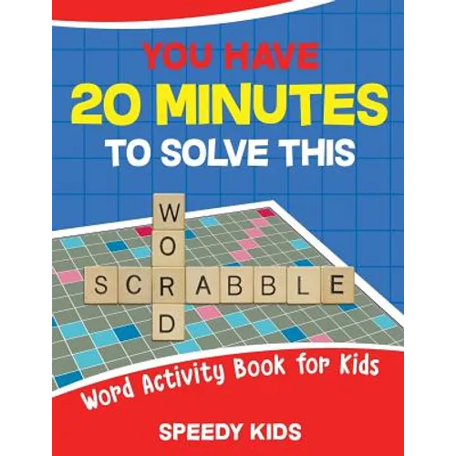 You Have 20 Minutes to Solve This Word Scrabble! Word Activity Book for Kids