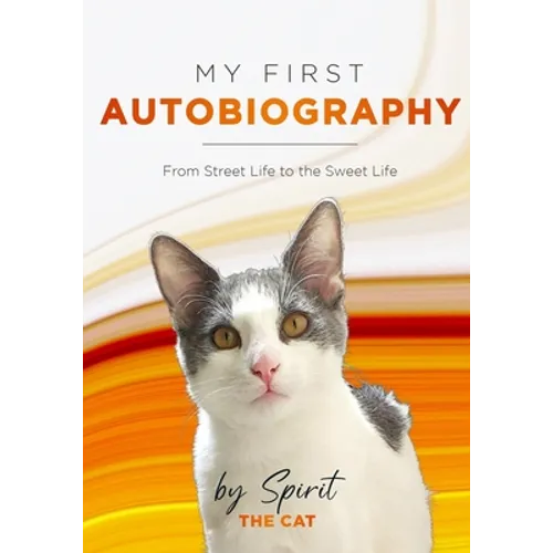 My First Autobiography: From Street Life to the Sweet Life