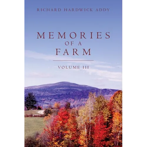 Memories of a Farm Vol III