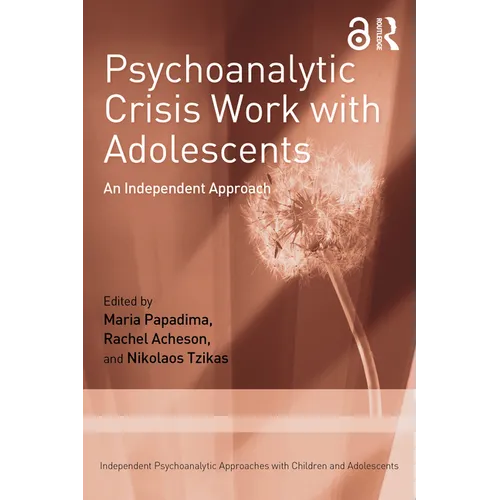 Psychoanalytic Crisis Work with Adolescents: An Independent Approach