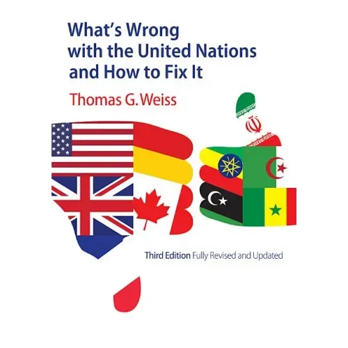 What's Wrong with the United Nations and How to Fix It
