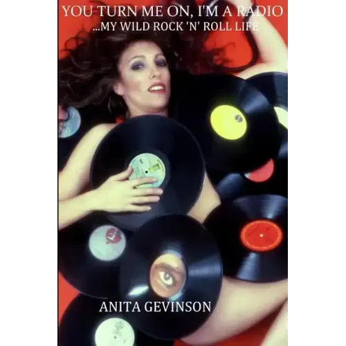 You Turn Me On, I'm A Radio...My Wild Rock 'N' Roll Life