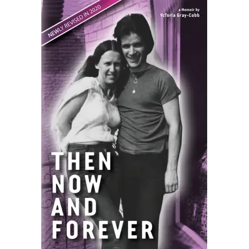 Then Now and Forever by VcToria Gray-Cobb