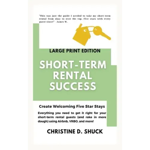 Short-Term Rental Success: Large Print Edition