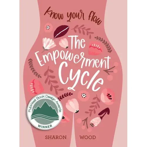 The Empowerment Cycle: Embrace Your Powerful Goddess Cycle