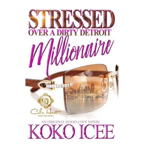 Stressed Over A Dirty Detroit Millionaire: An African American Romance