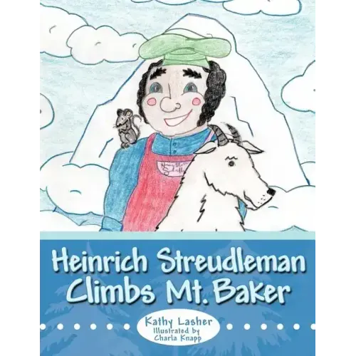 Heinrich Streudleman Climbs Mt. Baker