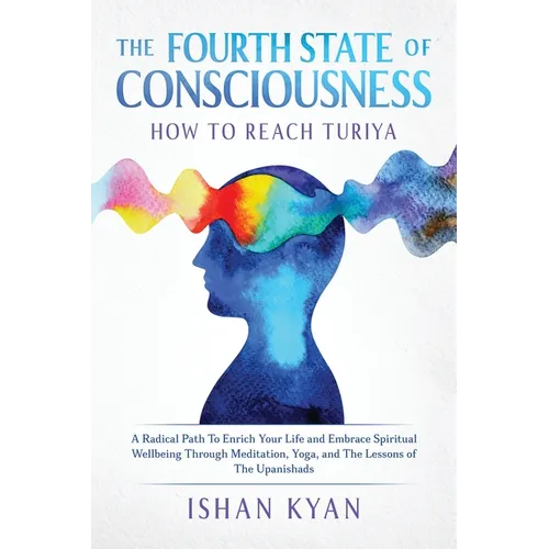 The Fourth State of Consciousness - How to Reach Turiya