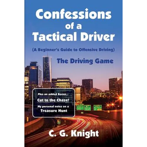 Confessions of a Tactical Driver: The Driving Game