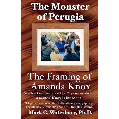 The Monster of Perugia: The Framing of Amanda Knox