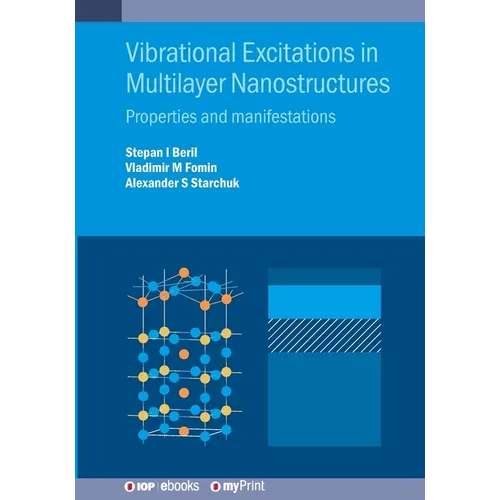 Vibrational Excitations in Multilayer Nanostructures: Properties and manifestations
