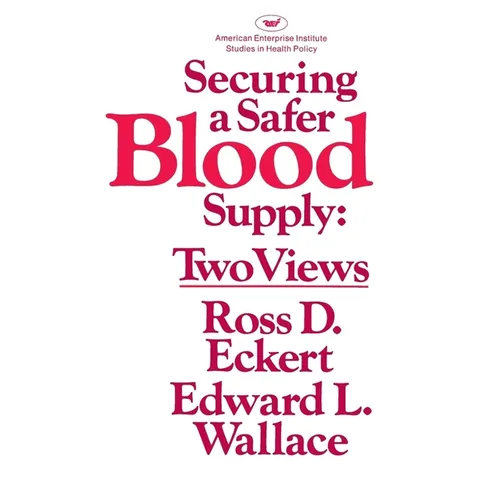 Securing a Safer Blood Supply: Two Views