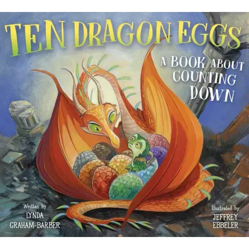 Ten Dragon Eggs: A Book about Counting Down