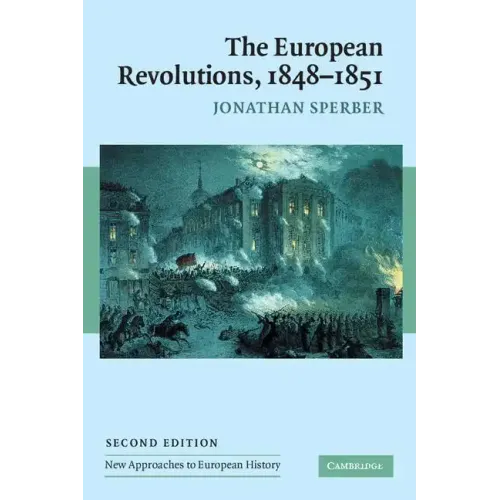 The European Revolutions, 1848-1851