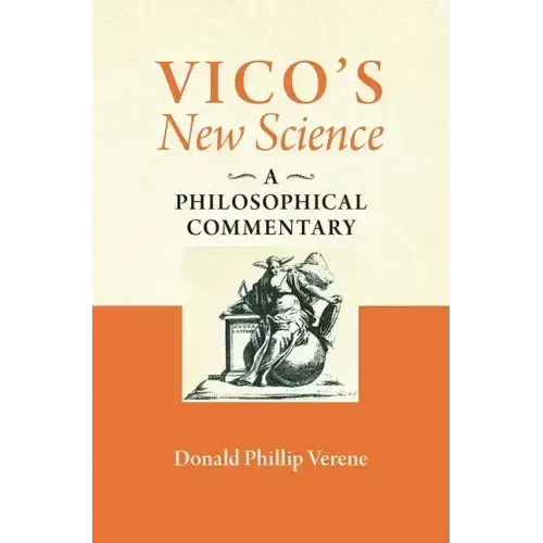 Vico's New Science: A Philosophical Commentary