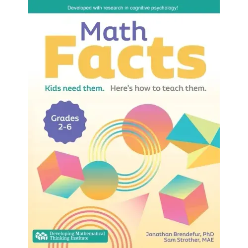 Math Facts: Kids Need Them. Here's How to Teach Them.
