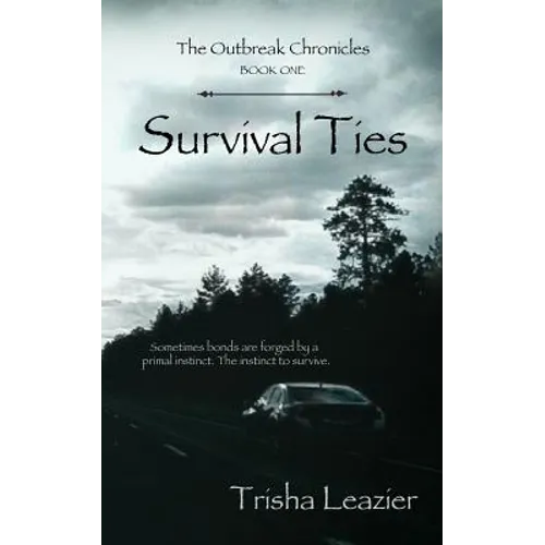 The Outbreak Chronicles, Survival Ties