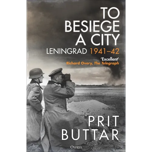 To Besiege a City: Leningrad 1941-42 - Paperback