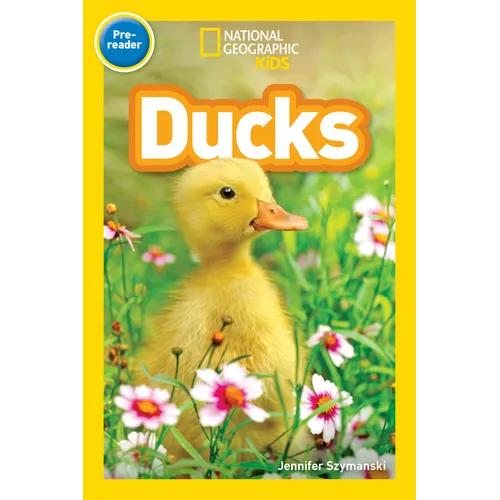 Ducks (National Geographic Kids Readers, Pre-Reader)