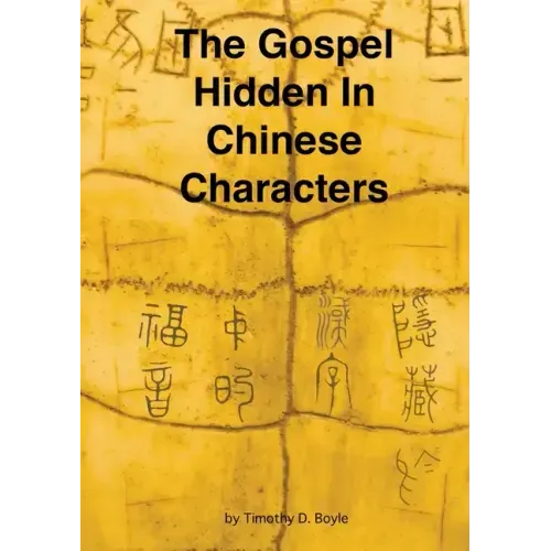 The Gospel Hidden In Chinese Characters