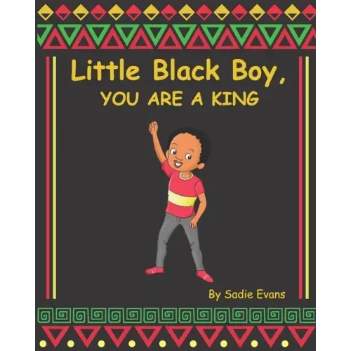 Little Black boy, you are a king