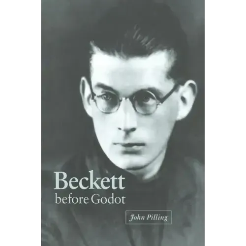 Beckett Before Godot