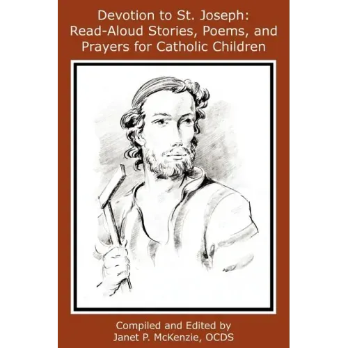 Devotion to St. Joseph: Read-Aloud Stories, Poems, and Prayers for Catholic Children