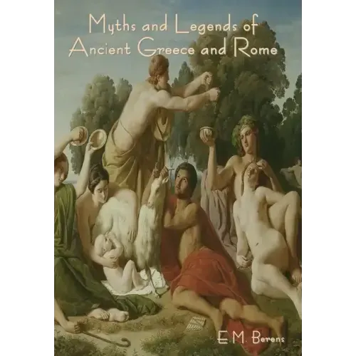 Myths and Legends of Ancient Greece and Rome