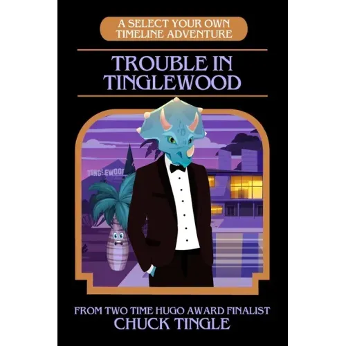 Trouble In Tinglewood: A Select Your Own Timeline Adventure