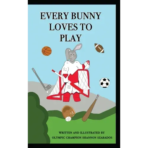 Every Bunny Loves to Play