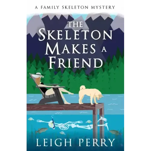 The Skeleton Makes a Friend: A Family Skeleton Mystery (#5)