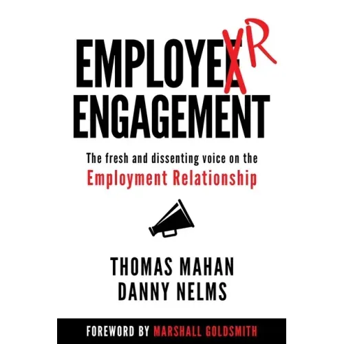 EmployER Engagement: The Fresh and Dissenting Voice on the Employment Relationship