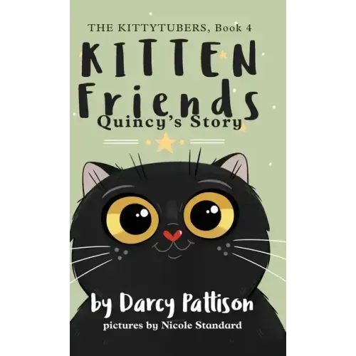 Kitten Friends: Quincy's Story