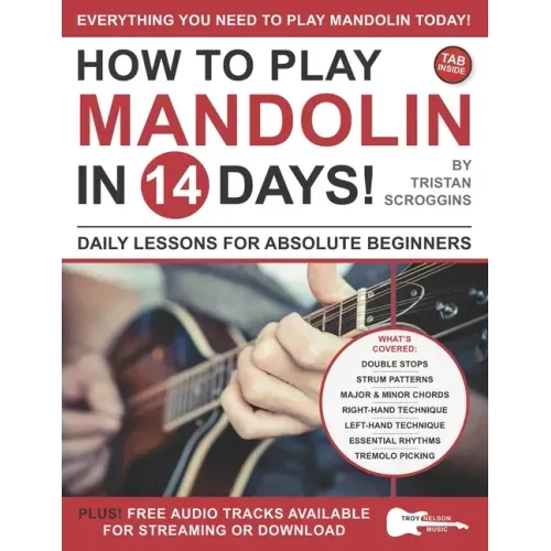 How to Play Mandolin in 14 Days: Daily Lessons for Absolute Beginners