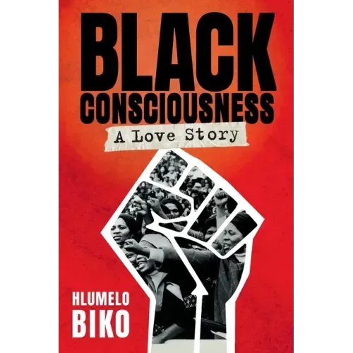 BLACK CONSCIOUSNESS - A Love Story