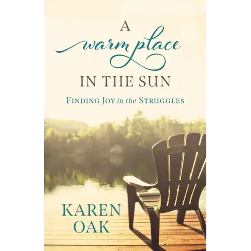 A Warm Place in the Sun: Finding Joy in the Struggles