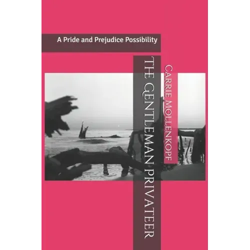 The Gentleman Privateer: A Pride and Prejudice Possibility