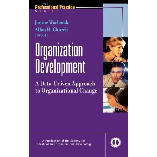 Organization Development: A Data-Driven Approach to Organizational Change