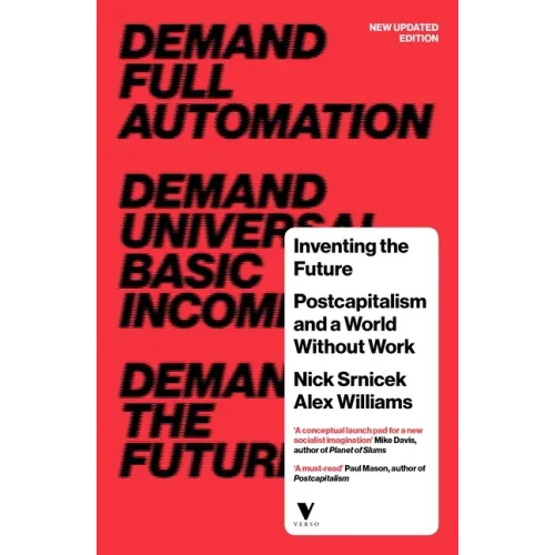 Inventing the Future: Postcapitalism and a World Without Work