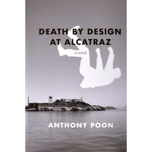 Death by Design at Alcatraz