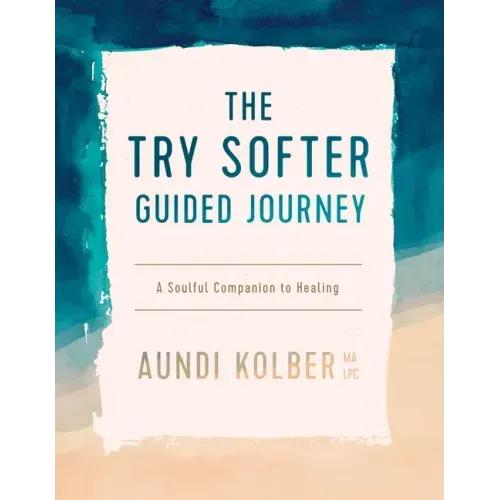 Try Softer Guided Journey: A Soulful Companion to Healing