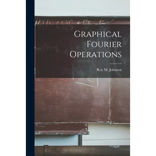 Graphical Fourier Operations
