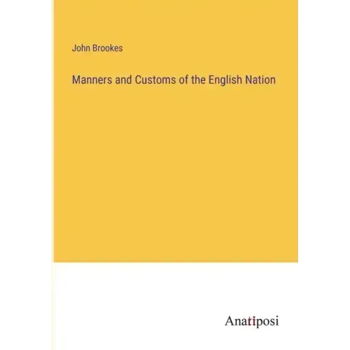 Manners and Customs of the English Nation